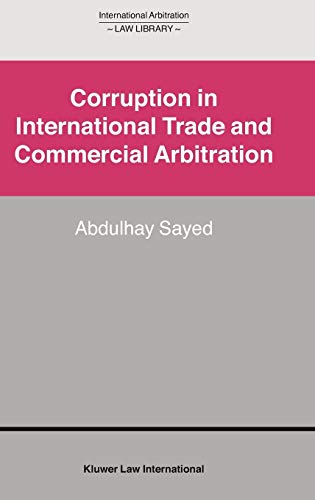 Corruption in International Trade and Commercial Arbitration (International Arbitration Law Library Series, 10) von WOLTERS KLUWER LAW & BUSINESS