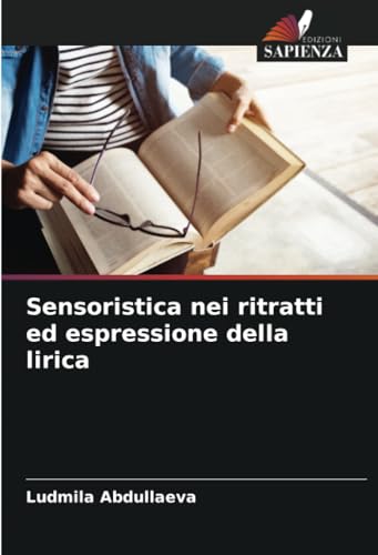 Sensoristica nei ritratti ed espressione della lirica von Edizioni Sapienza