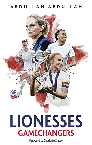 Lionesses: Gamechangers von Pitch Publishing Ltd