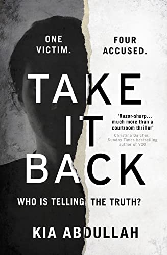 Take It Back: the thrilling, explosive and shocking debut legal crime thriller that has everyone gripped