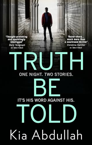 Truth Be Told: the most suspenseful, gritty and nail-biting crime legal thriller of 2020