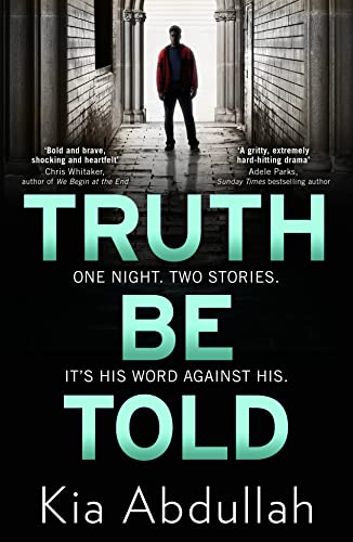 Truth Be Told: the most suspenseful, gritty and nail-biting crime legal thriller of 2020