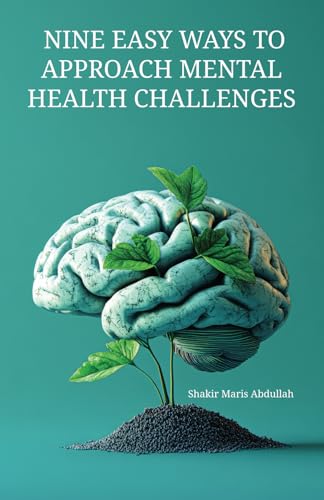 Nine Easy Ways to Approach Mental Health Challenges: The One Shop Mental Health Outlet von Spines