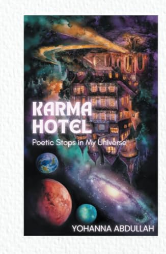 Karma Hotel: Poetic Stops in My Universe Karma Hotel: Poetic Stops in My Universe von Partridge Publishing Singapore