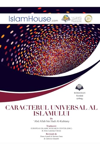 Caracterul universal al islamului - The Universality of Islam von Independent Publisher