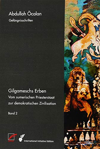 Gilgameschs Erben – Bd. II: Vom sumerischen Priesterstaat zur demokratischen Zivilisation von Unrast Verlag