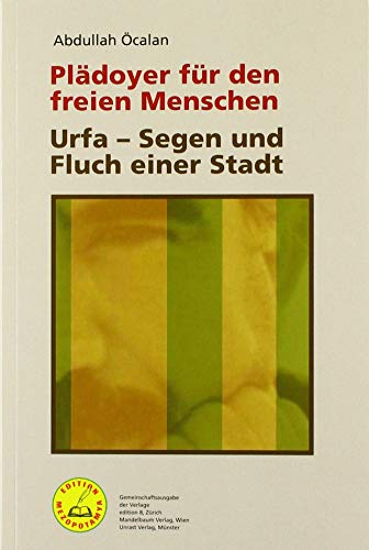 Plädoyer für den freien Menschen | Urfa - Segen und Fluch einer Stadt von Unrast Verlag