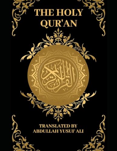 THE HOLY QUR’AN: Translation by Abdullah Yusuf Ali : Premium Paperback Edition-English