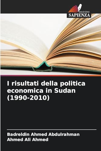 I risultati della politica economica in Sudan (1990-2010) von Edizioni Sapienza