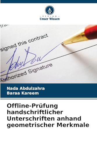 Offline-Prüfung handschriftlicher Unterschriften anhand geometrischer Merkmale von Verlag Unser Wissen