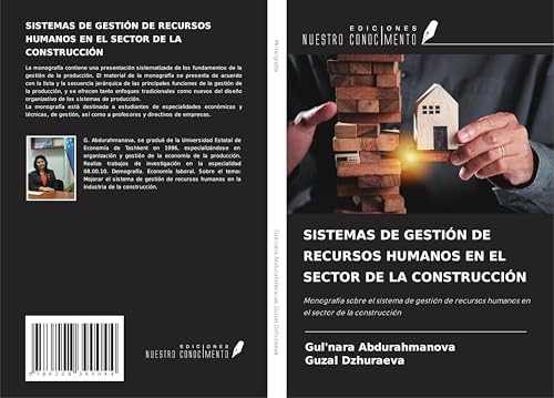 SISTEMAS DE GESTIÓN DE RECURSOS HUMANOS EN EL SECTOR DE LA CONSTRUCCIÓN: Monografía sobre el sistema de gestión de recursos humanos en el sector de la construcción von Ediciones Nuestro Conocimiento