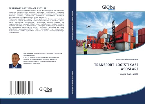 TRANSPORT LOGISTIKASI ASOSLARI: O'QUV QO'LLANMA von GlobeEdit