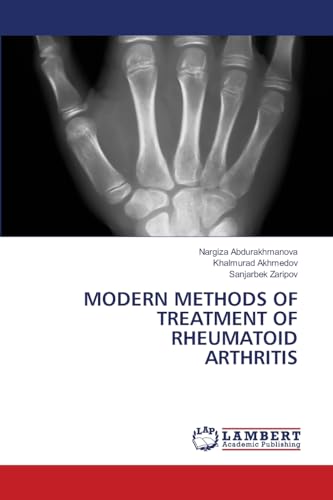MODERN METHODS OF TREATMENT OF RHEUMATOID ARTHRITIS von LAP LAMBERT Academic Publishing
