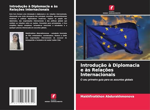 Introdução à Diplomacia e às Relações Internacionais: O seu primeiro guia para os assuntos globais von Edições Nosso Conhecimento