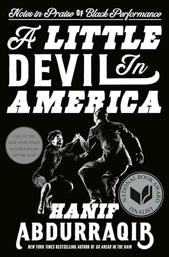 A Little Devil in America: Notes in Praise of Black Performance