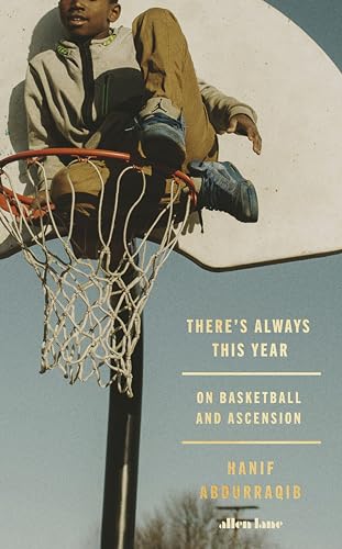There's Always This Year: On Basketball and Ascension von Allen Lane