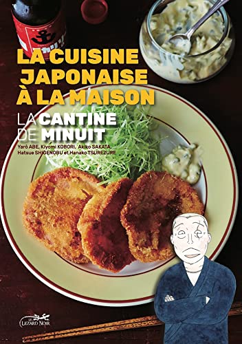 LA CANTINE DE MINUIT - LA CUISINE JAPONAISE À LA MAISON von LEZARD NOIR