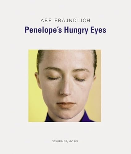 Penelopes hungriger Blick: Abe Frajndlich