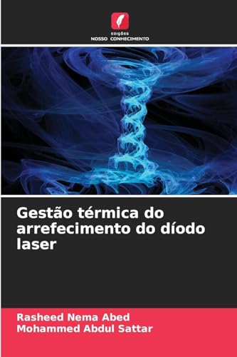 Gestão térmica do arrefecimento do díodo laser: DE von Edições Nosso Conhecimento