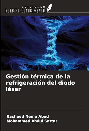 Gestión térmica de la refrigeración del diodo láser von Ediciones Nuestro Conocimiento