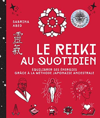 Le reiki au quotidien: Équilibrer ses énergies grâce à la méthode japonaise ancestrale von LOTUS ELEPHANT