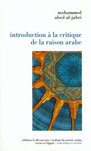 Introduction à la critique de la raison arabe von LA DECOUVERTE