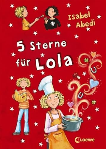 5 Sterne für Lola (Band 8): Lustiges Kinderbuch für Mädchen und Jungen ab 9 Jahre
