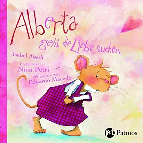 Alberta geht die Liebe suchen: Mit Karaoke-Versionen (Sauerländer Hörbuch / Tonträger)