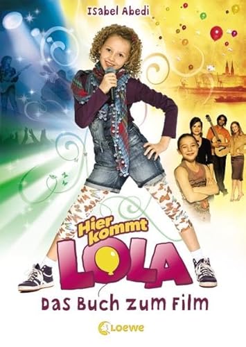 Hier kommt Lola - Das Buch zum Film