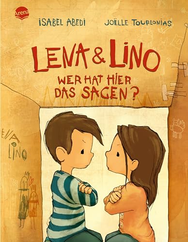 Lena und Lino. Wer hat hier das Sagen?: Bilderbuch von Bestseller-Autorin Isabel Abedi über Streit und Versöhnung Lena und Lino. Wer hat hier das Sagen?: Bilderbuch von Bestseller-Autorin Isabel Abedi über Streit und Versöhnung