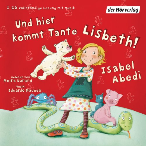 Und hier kommt Tante Lisbeth!: Band 1 Und hier kommt Tante Lisbeth!: Band 1