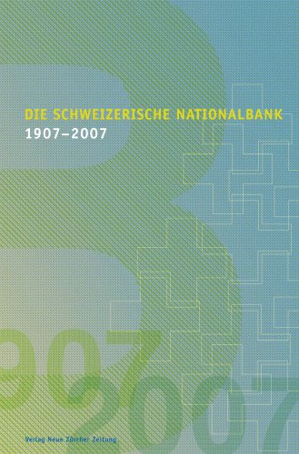 Die Schweizerische Nationalbank 1907-2007