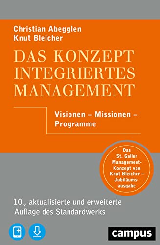 Das Konzept Integriertes Management: Visionen – Missionen – Programme, plus E-Book inside (ePub, mobi oder pdf) von Campus Verlag GmbH