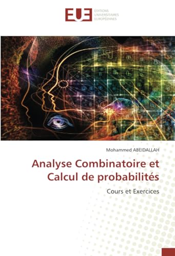 Analyse Combinatoire et Calcul de probabilités: Cours et Exercices von Éditions universitaires européennes