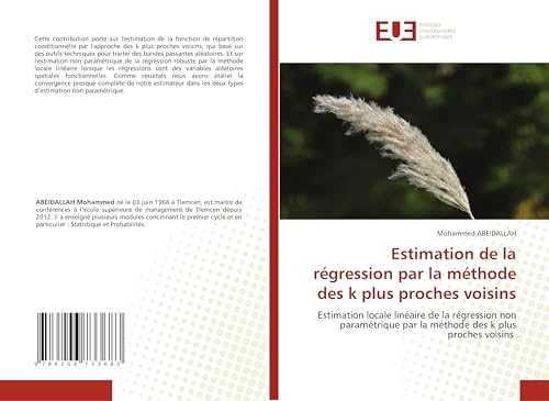 Estimation de la régression par la méthode des k plus proches voisins: Estimation locale linéaire de la régression non paramétrique par la méthode des k plus proches voisins von Éditions universitaires européennes