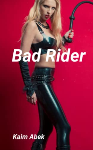 Bad Rider: Bi, pervers und brutal von Independently published