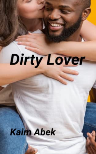 Dirty Lover: Der Negergang verfallen von Independently published
