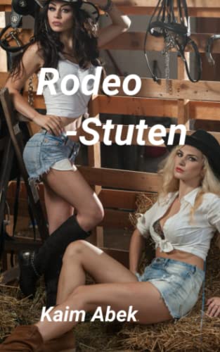 Rodeo Stuten: Versteigerung der Cowgirls von Independently published