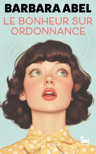 Le bonheur sur ordonnance Le bonheur sur ordonnance von RECAMIER