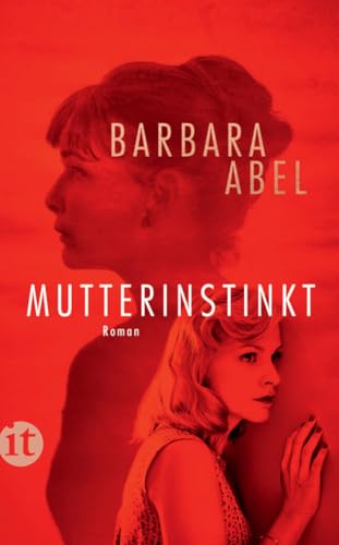 Mutterinstinkt: Roman | Soghafte Spannung, unerwartete Wendungen und ein Finale, das unter die Haut geht | Das Buch zum Film »Mothers' Instinct« (insel taschenbuch)