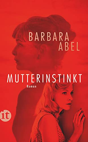 Mutterinstinkt: Roman | Soghafte Spannung, unerwartete Wendungen und ein Finale, das unter die Haut geht | Das Buch zum Film »Mothers' Instinct« (insel taschenbuch)