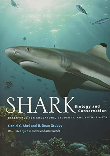 Shark Biology and Conservation: Essentials for Educators, Students, and Enthusiasts