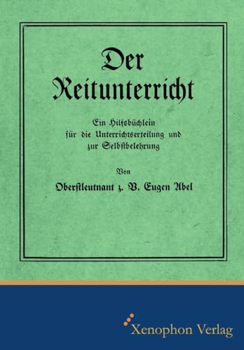 Der Reitunterricht: Faksimile Ausgabe Der Reitunterricht: Faksimile Ausgabe von Xenophon Verlag