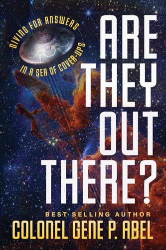 Are They Out There?: Diving for Answers In a Sea of Cover-Ups von Indigo River Publishing