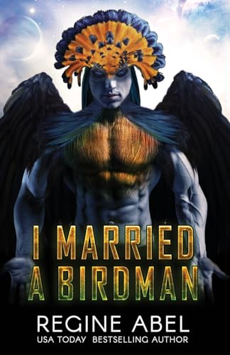 I Married A Birdman (Prime Mating Agency, Band 3) von Regine Abel Publishing Inc.
