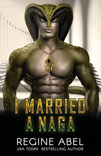 I Married A Naga: Prime Mating Agency von Regine Abel Publishing Inc.