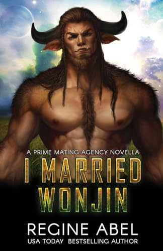 I Married Wonjin (Prime Mating Agency, Band 9) von Regine Abel Publishing Inc.