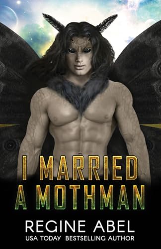 I Married a Mothman (Prime Mating Agency, Band 12) von Regine Abel Publishing Inc.