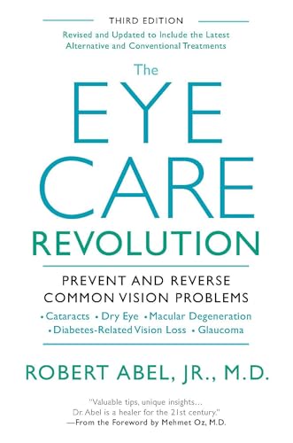 The Eye Care Revolution: Prevent And Reverse Common Vision Problems, Revised And Updated von Kensington