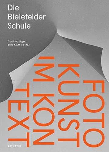Die Bielefelder Schule: Fotokunst im Kontext (Textband)